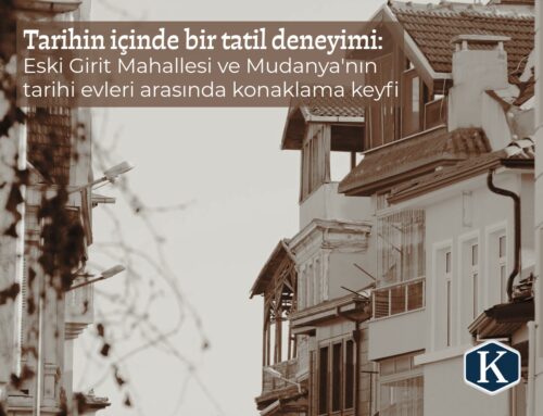 Tarihin içinde Modern Konaklama Deneyimi (Mudanya Girit Mahallesi)