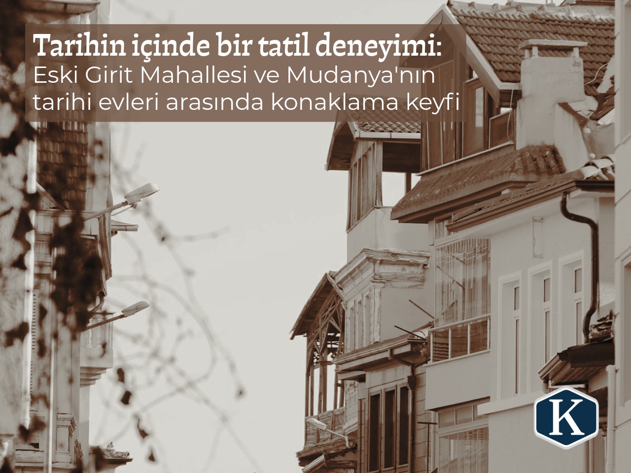 Tarihi Girit Mahallesi Mudanya