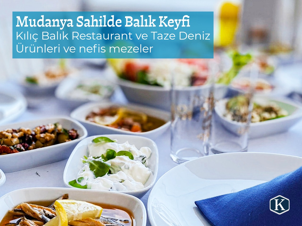 Kılıç Balık Restoranı Mudanya